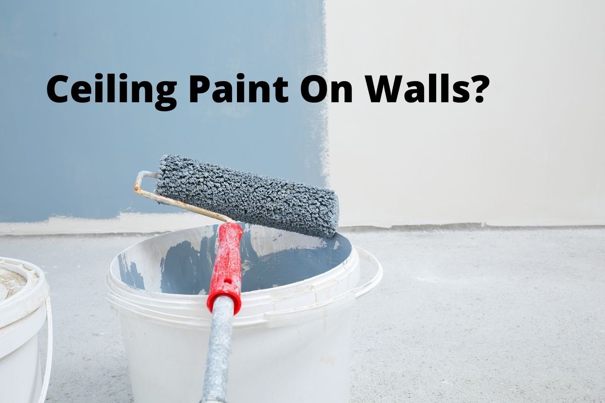 Can you use ceiling paint on walls