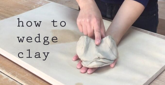 how to wedge clay