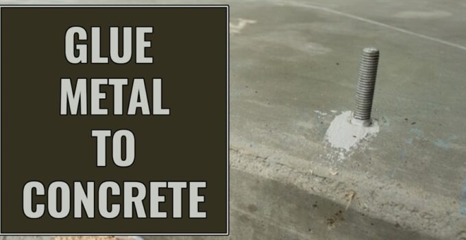 How To Glue Metal to Concrete-passionthursday.com